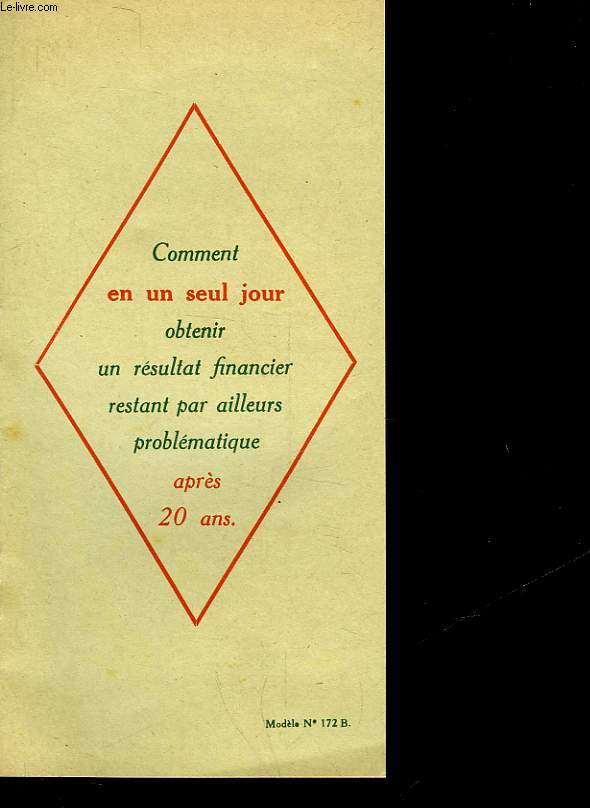 COMMENT EN UN SEUL JOUR OBTENIR UN RESULTAT FINANIER RESTANT PAR AILLEURS PROBLEMATIQUE APRES 20 ANS