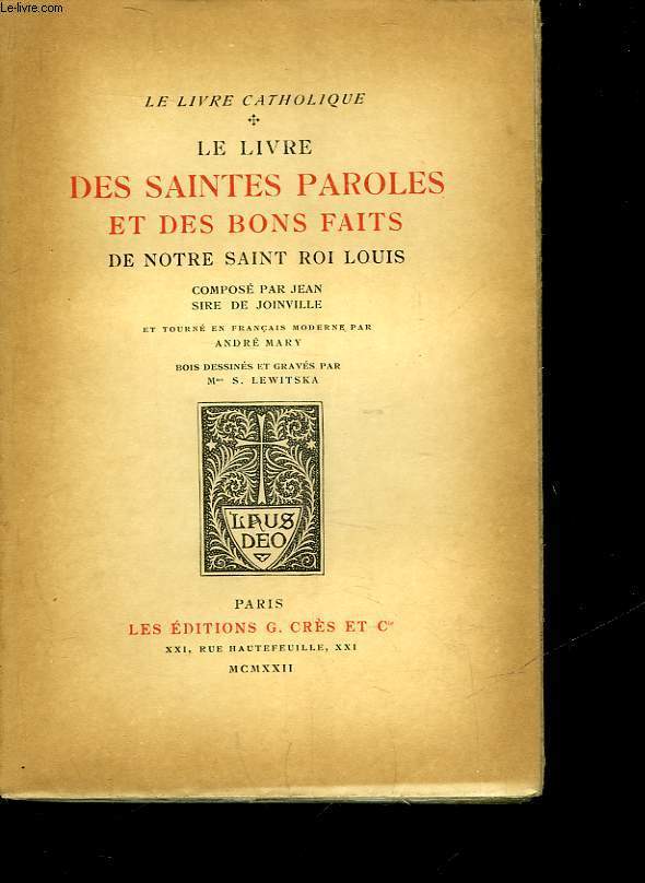 LE LIVRE DES SAINTES PAROLES ET DES BONS FAITS DE NOTRE SAINT ROI LOIS