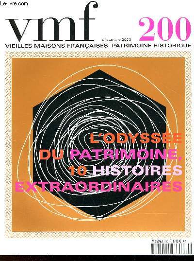 VMF - VIEILLES MAISONS FRANCAISES : PATRIMOINE HISTORIQUE N 200