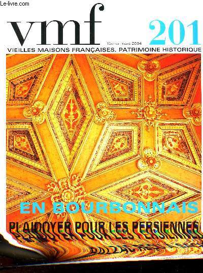VMF - VIEILLES MAISONS FRANCAISES : PATRIMOINE HISTORIQUE N 201
