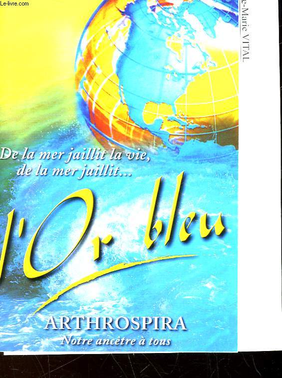 ARTHROSPIRA - LES ORIGINES DE LA VIE