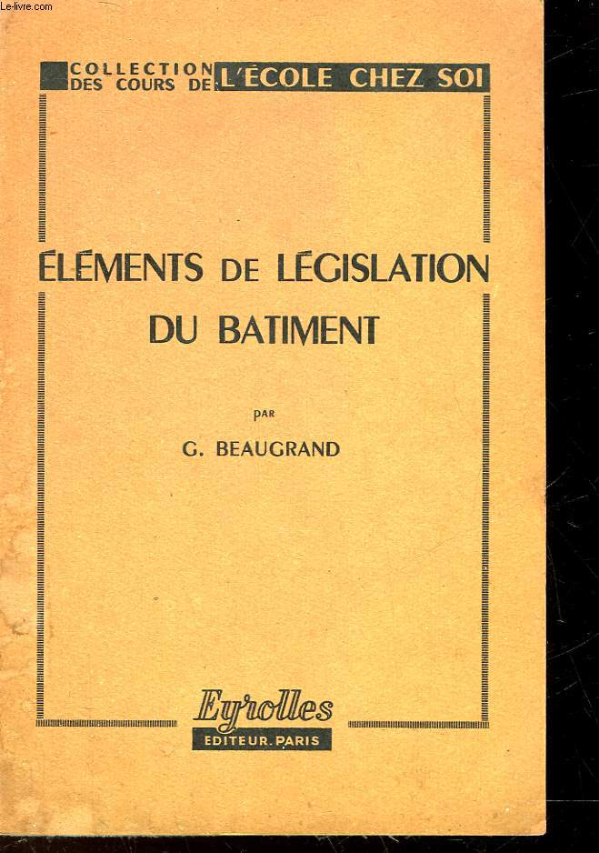 ELEMENTS DE LEGISLATION DU BATIMENT