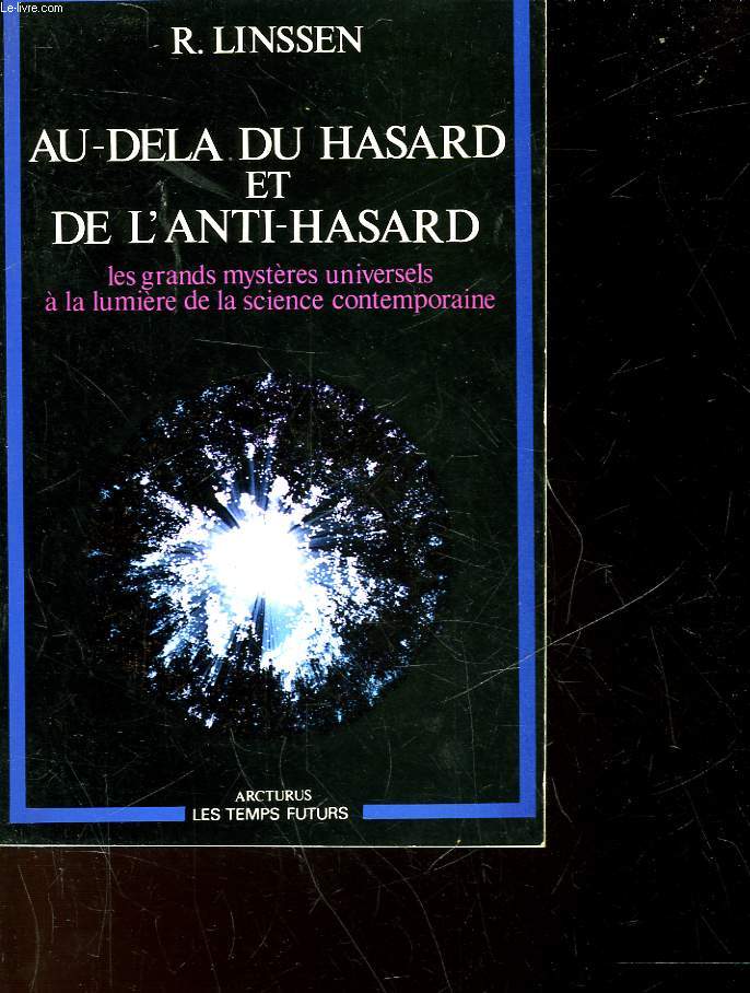 AU-DELA DU HASARD ET DE L'ANTI-HASARD