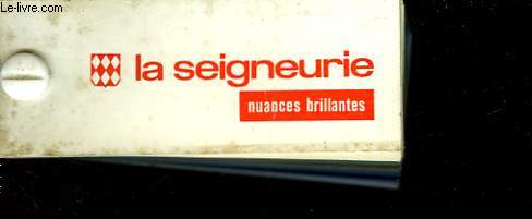 LA SEIGNEURIE NUANCES BRILLANTES