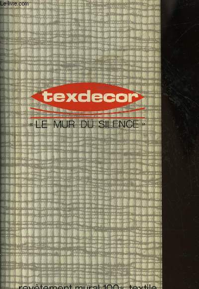 TEXDECOR - LE MUR DU SILENCE