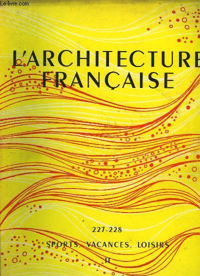 L'ARCHITECTURE FRANCAISE - N°227-228