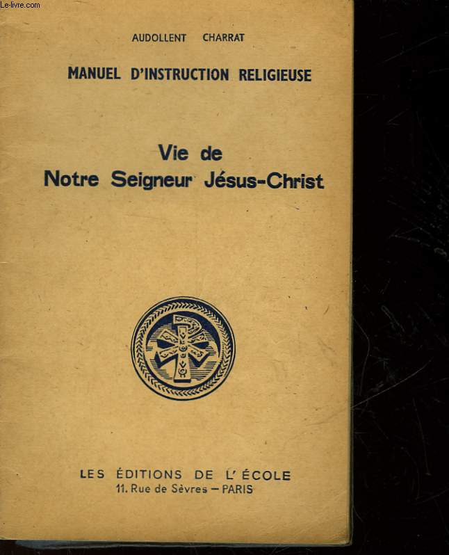 VIE DE NOTRE SEIGNEUR - JESUS-CHRIST VENU