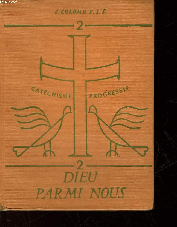 CATHECHISME PROGRESSIF - II - DIEU PARMI NOUS