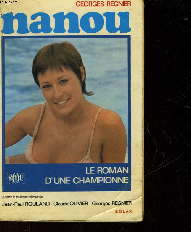 NANOU - LE ROMAN D'UNE CHAMPIONNE