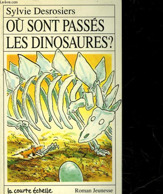 OU SONT PASSES LES DINOSAURES?