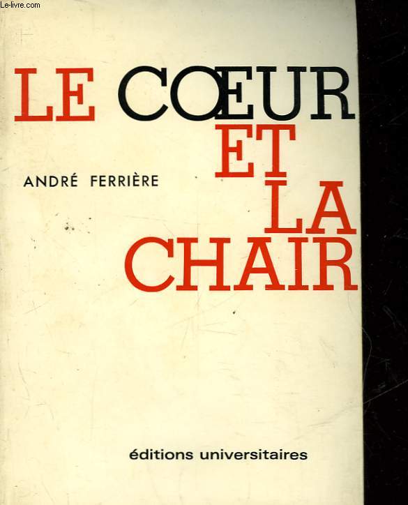 LE COEUR ET LA CHAIR