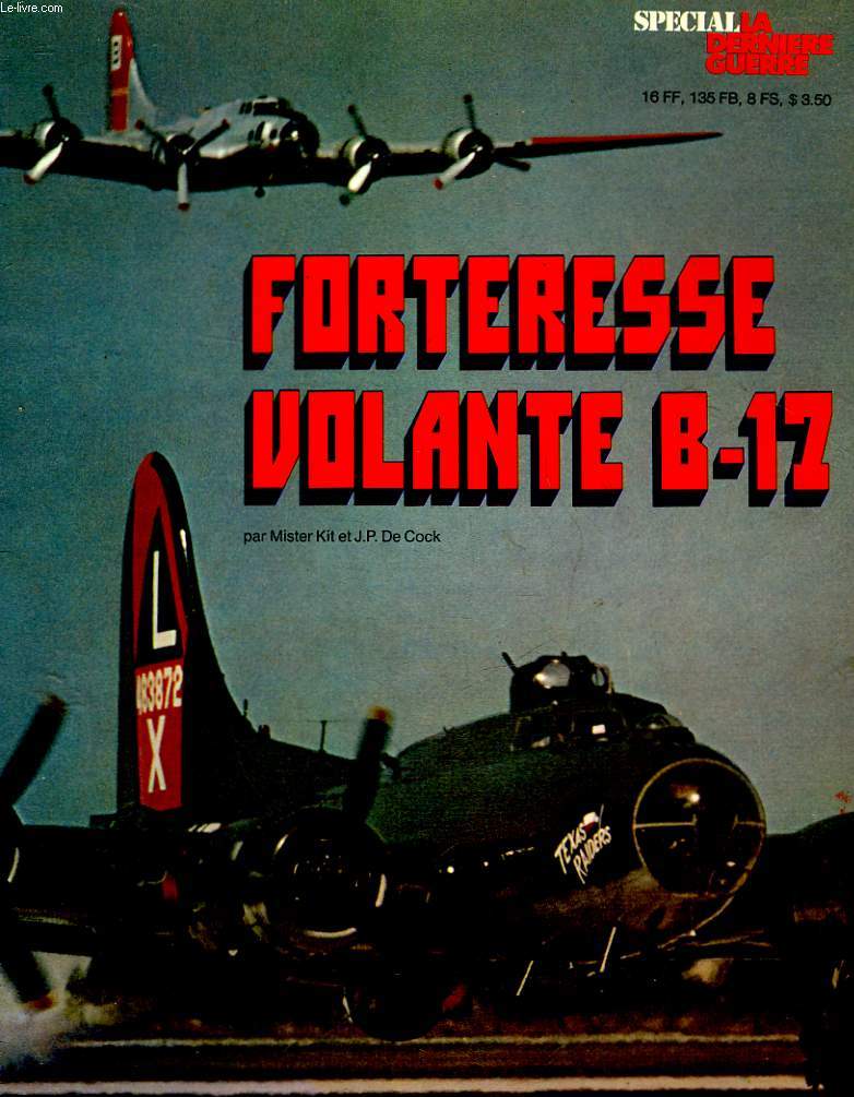 SPECIAL LA DERNIERE GUERRE -FORTERESSE VOLANTE B-17