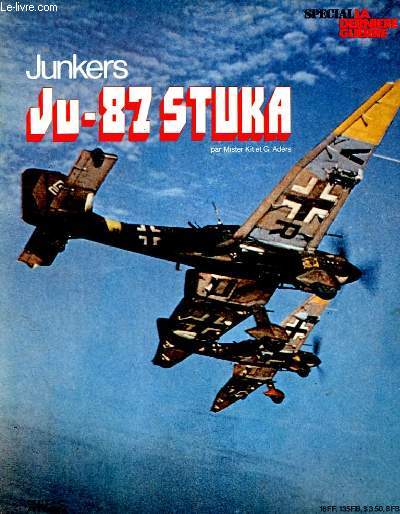 SPECIAL LA DERNIERE GUERRE - JUNKERS JU-87 STUKA