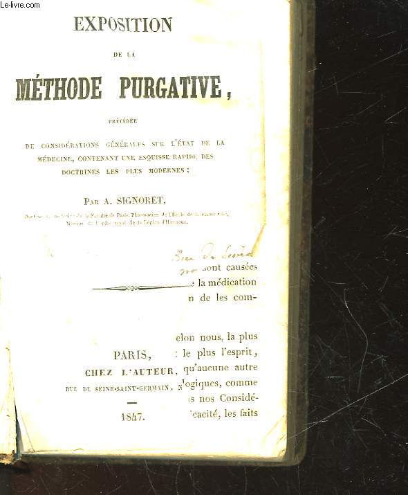 EXPOSITION DE LA METHODE PURGATIVE - PRECEDEE - DE CONSIDERATIONS GENERALES SUR L'ETAT DE LA MEDECINE, CONTENANT UNE ESQUISSE RAPIDE DES DOCTRINES LES PLUS MODERNES