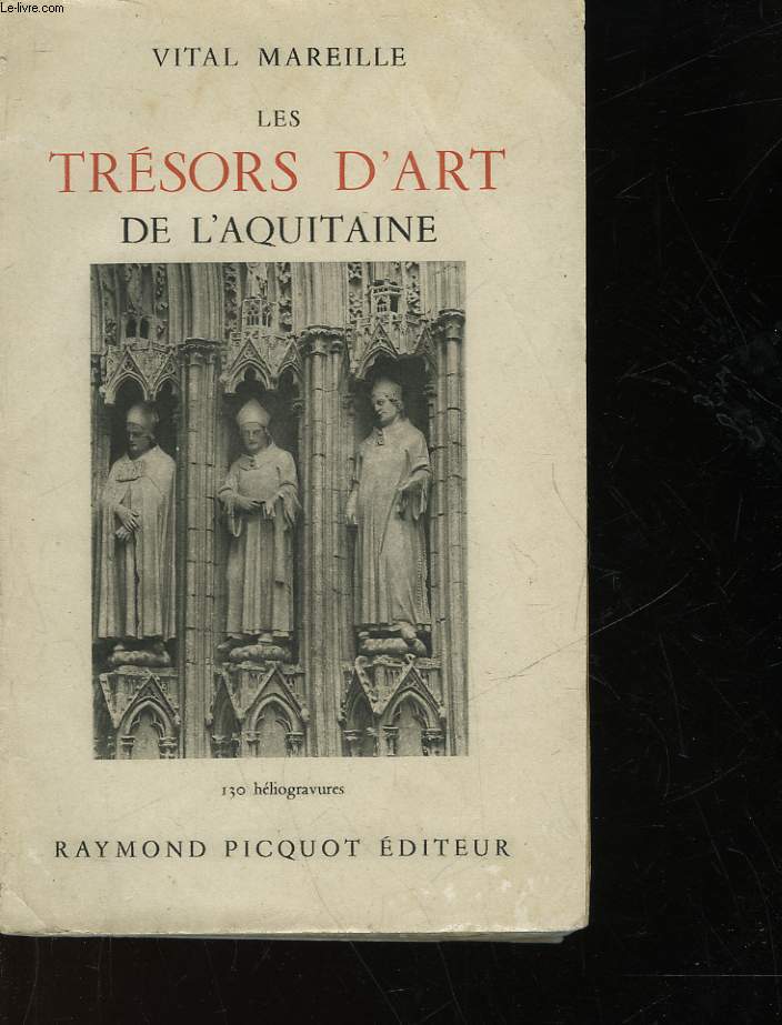 LES TRESORS D'ART DE L'AQUITAINE