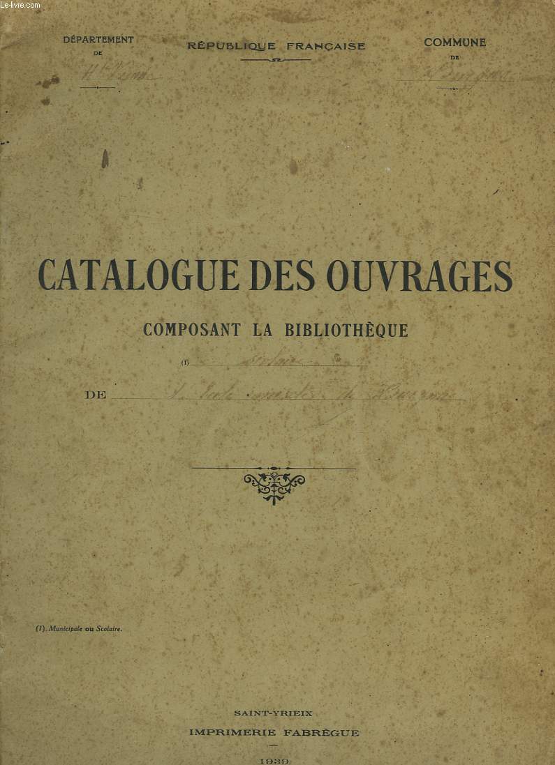 CATALOGUE DES OUVRAGES COMPOSANT LA BIBLIOTHEQUE DU SCOLAIRE DE L'ECOLE MIXTE DE BURGNAC