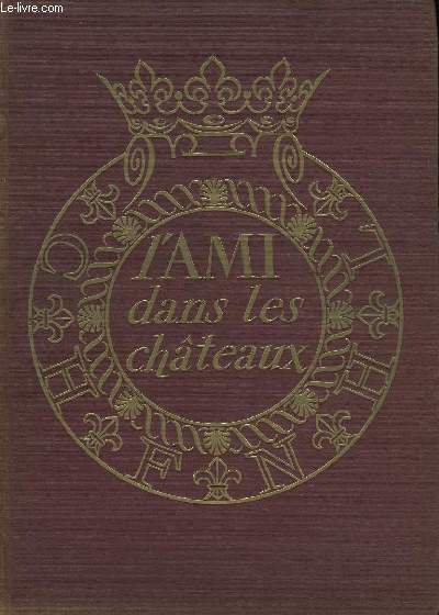 L'AMI DANS LES CHATEAUX