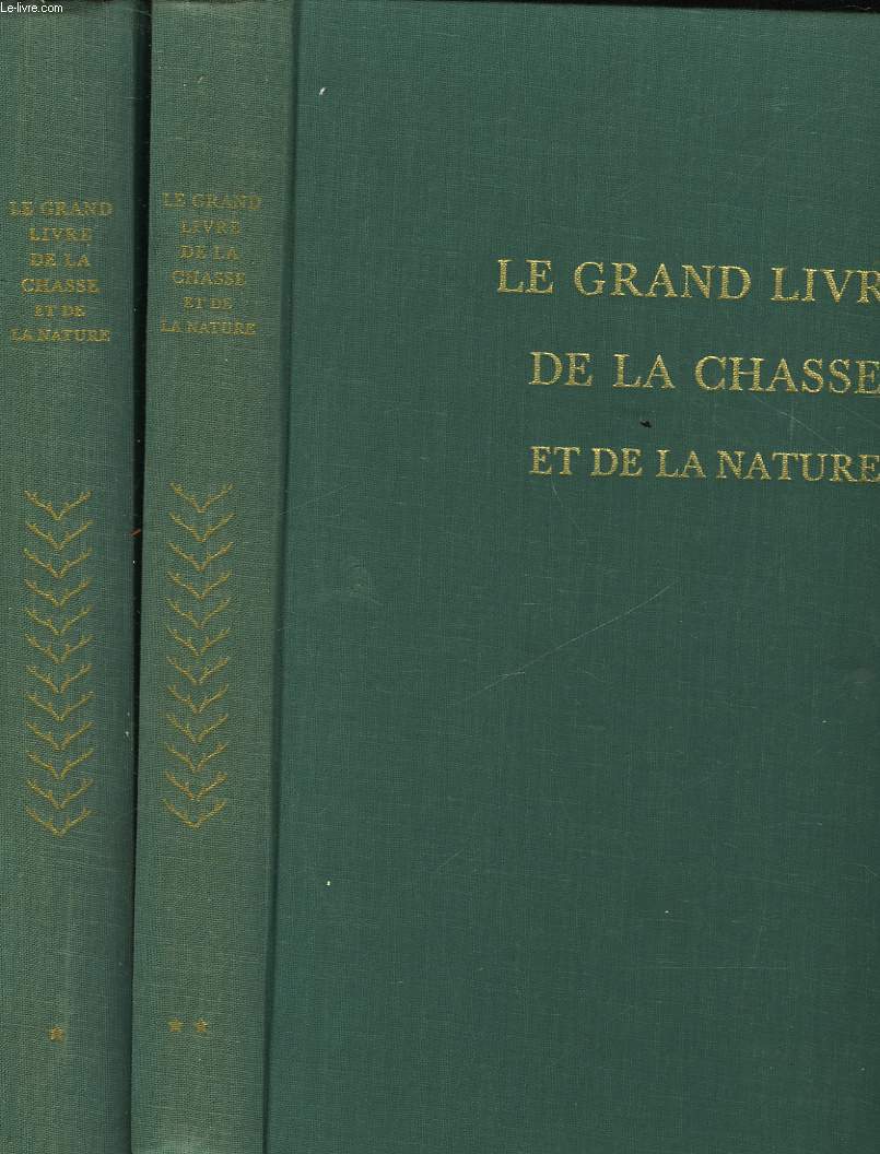 LE GRAND LIVRE DE LA CHASSE ET DE LA NATURE - 2 TOMES