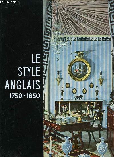 LE STYLE ANGLAIS 1750-1850