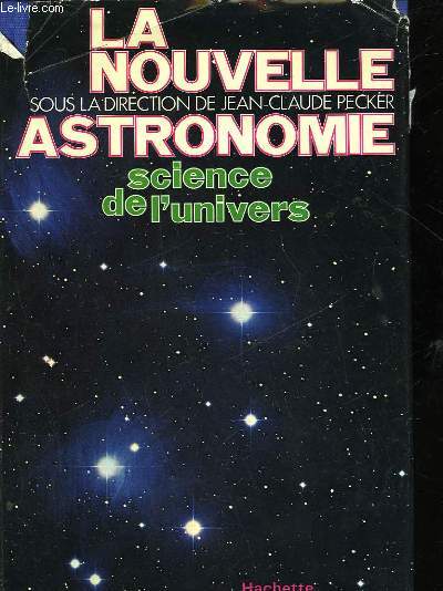 LA NOUVELLE ASTRONOMIE SCIENCE DE L'UNIVERS