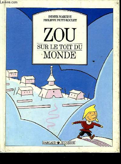 ZOU SUR LE TOIT DU MONDE