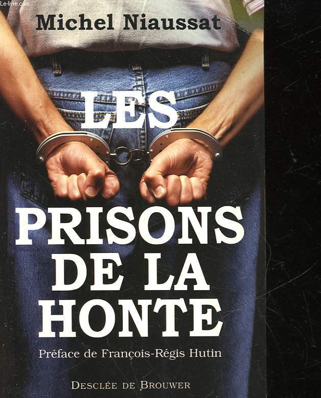 LES PRISONS DE LA HONTE