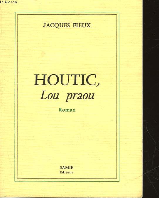 HOUTIC, LOU PRAOU