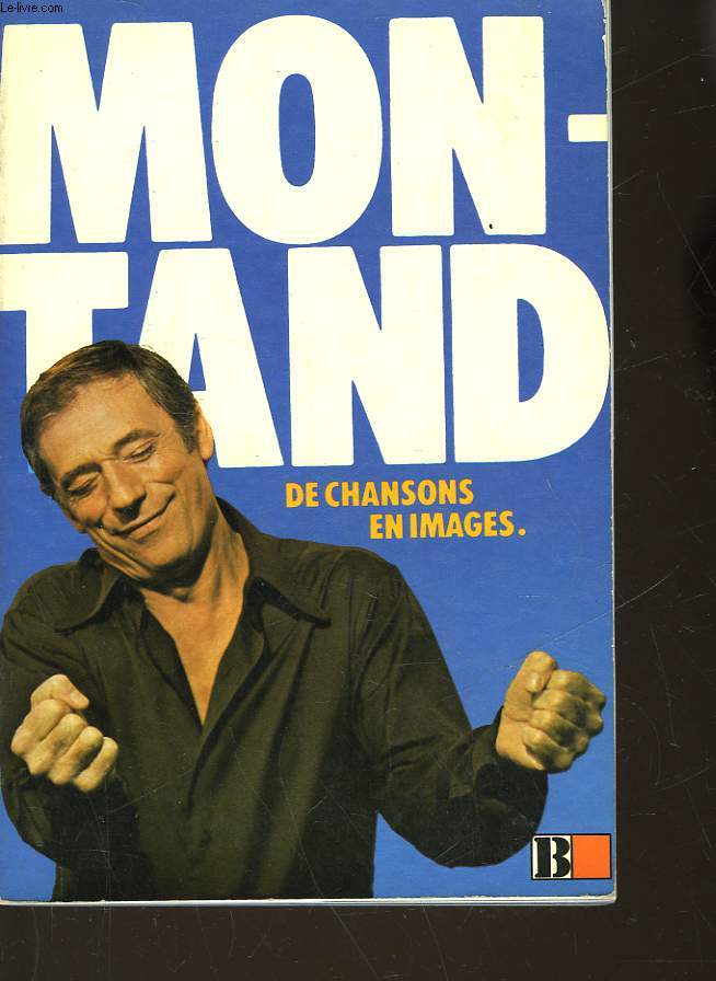 MONTAND - DE CHANSON EN IMAGES