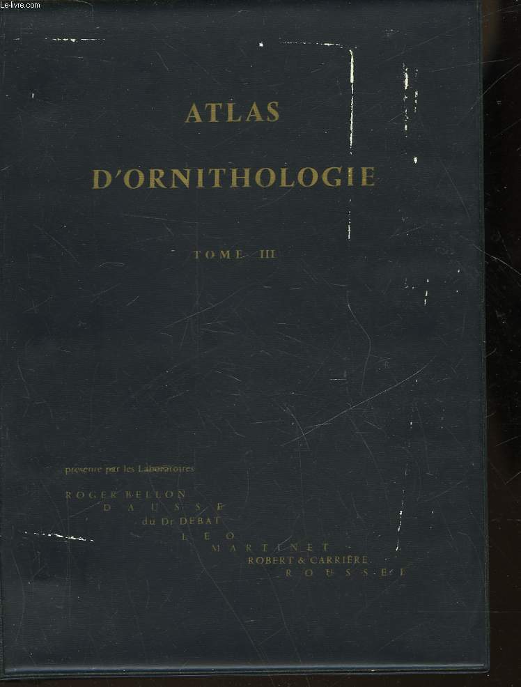 ATLAS D'ORNITHOLOGIE - TOME III