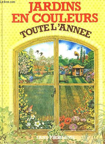 JARDINS EN COULEURS TOUTE L'ANNEE