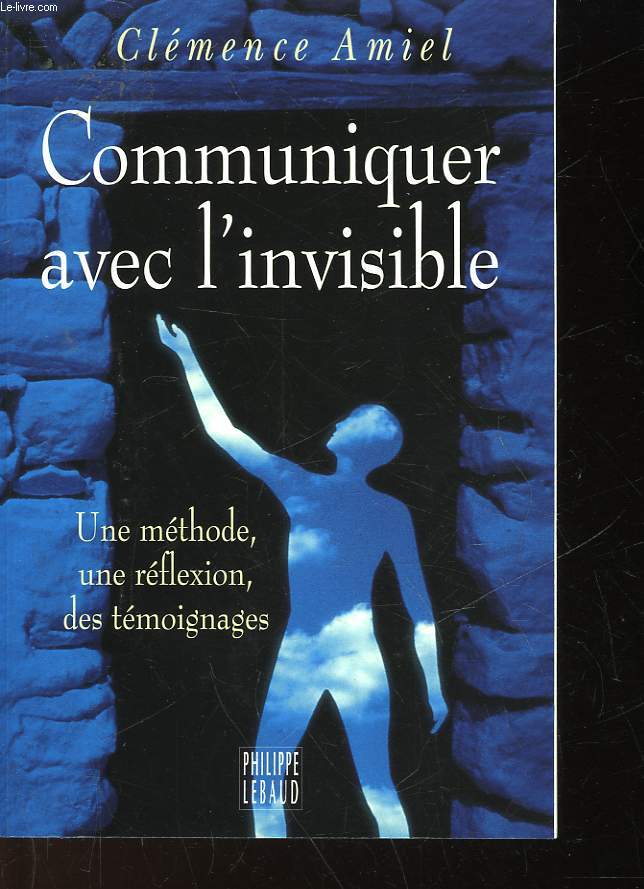 COMMUNIQUER AVEC L'INVISIBLE