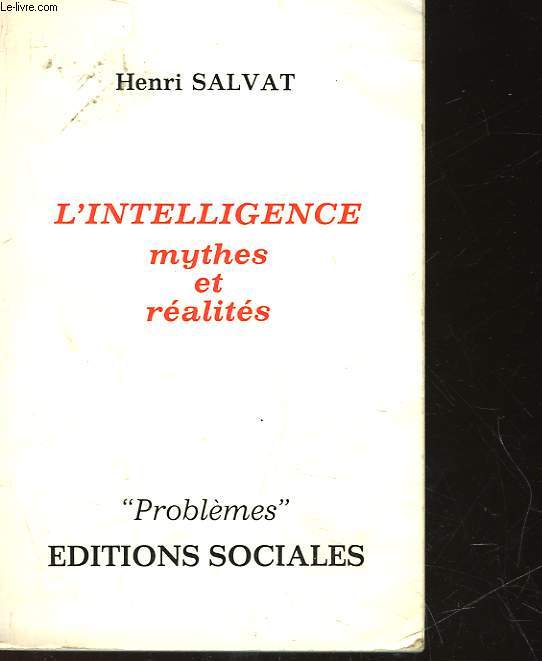 L'INTELLIGENCE MYTHES ET REALITES