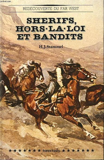 SHERIFS, HORS LA LOI ET BANDITS