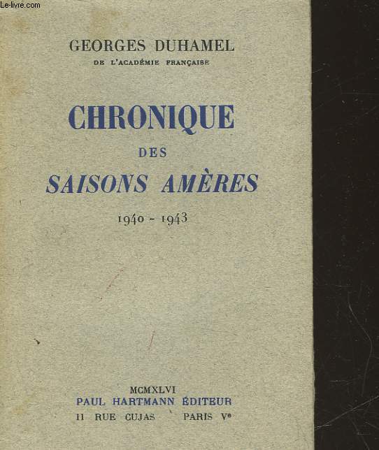 CHRONIQUES DES SAISONS AMERES 1940 - 1943