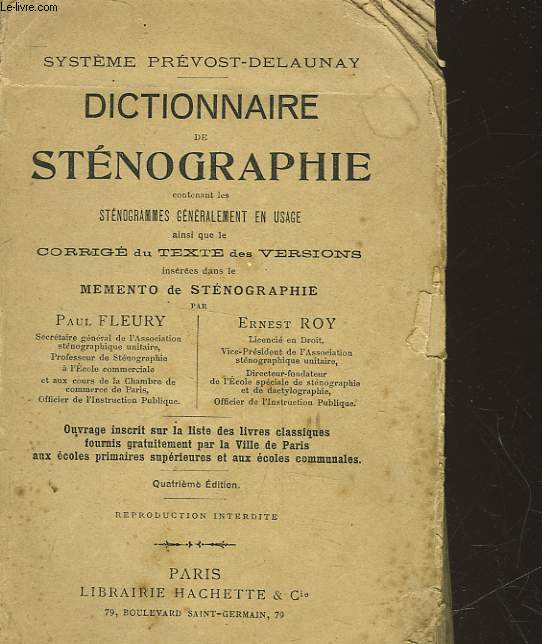 DICTIONNAIRE DE STENOGRAPHIE CONTENANT LES STENOGRAMMES GENERALEMENT EN USAGE AINSI QUE LE CORRIGE DU TEXTE DES VERSIONS INSEREES DANS LE MEMENTO DE STENOGRAPHIE