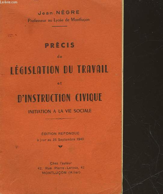 PRECIS DE LEGISLATION DU TRAVAIL ET D'INSTRUCTION CIVIQUE - INITIATION A LA VIE SOCIALE
