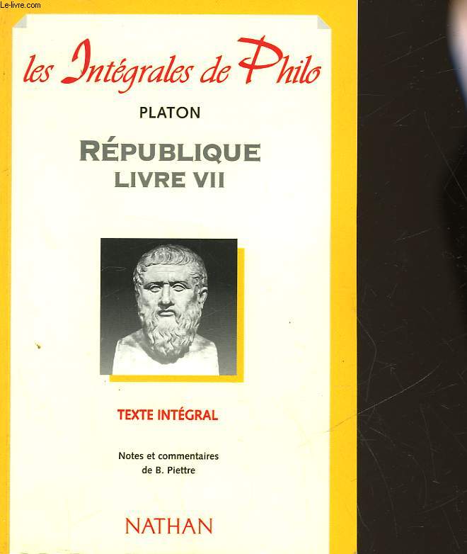 LES INTEGRALES DE PHILO - PLATON- REPUBLIQUE LIVRE VII