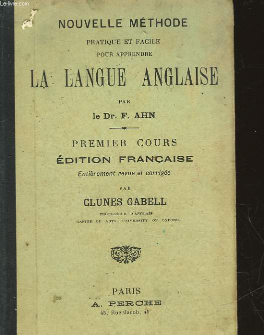 NOUVELLE METHODE PRATIQUE ET FACILE POUR APPRENDRE LA LANGUE ANGLAISE - PREMIER COURS EDITIONS FRANCAISE