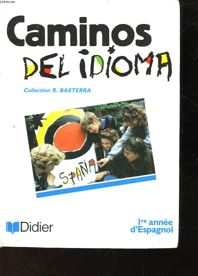 CAMINOS DEL IDIOMA - 1 ANNEE D'ESPAGNOL