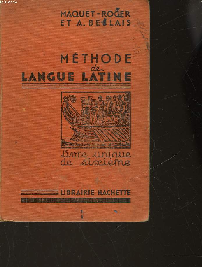 METHODE DE LANGUE LATINE - LIVRE UNIQUE DE 6