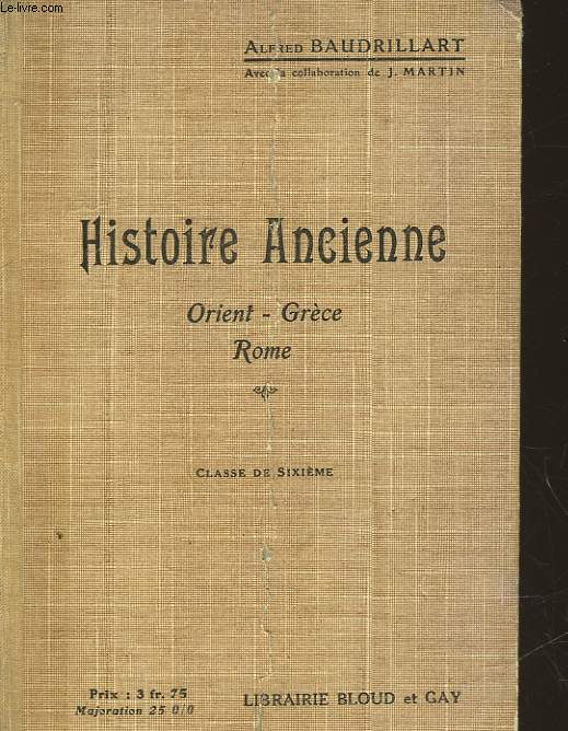 HISTOIRE ANCIENNE - ORIENT - GRECE - ROME