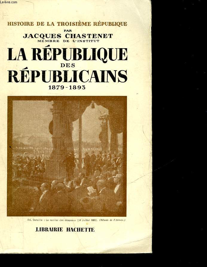 LA REPUBLIQUE DES REPUBLICAINS 1879 - 1893 - TOME 2