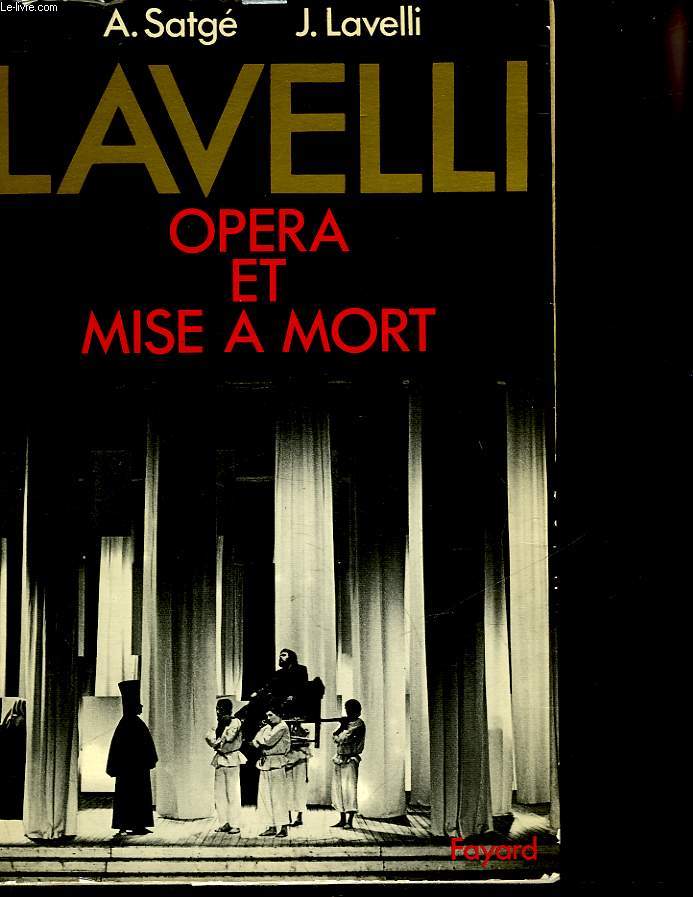 LAVELLI OPERA ET MISE A MORT