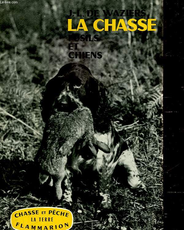 LA CHASSE FUSILS ET CHIENS