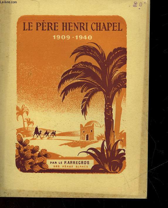 LE PERE HENRI CHAPEL 1909- 1940