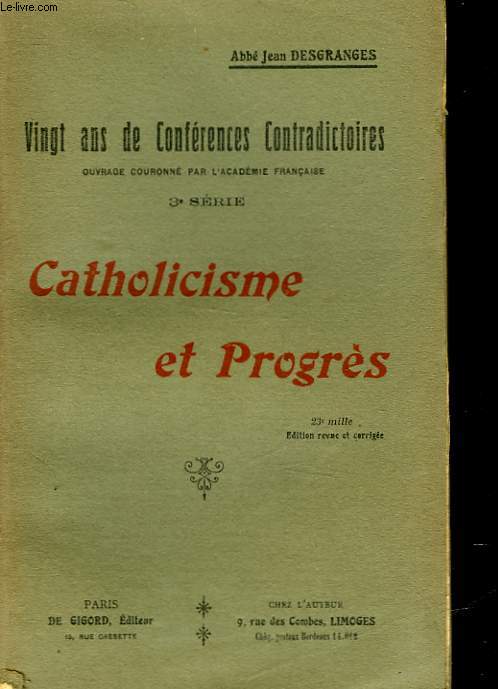 VINGT ANS DE CONFERENCE CONTRADICTOIRES - 3 SERIE - CATHLICISME ET PROGRES
