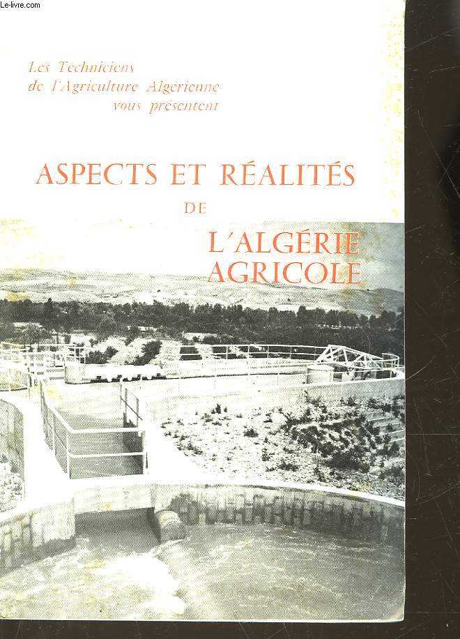 ASPECTS ET REALITE DE L'ALGERIE AGRICOLE