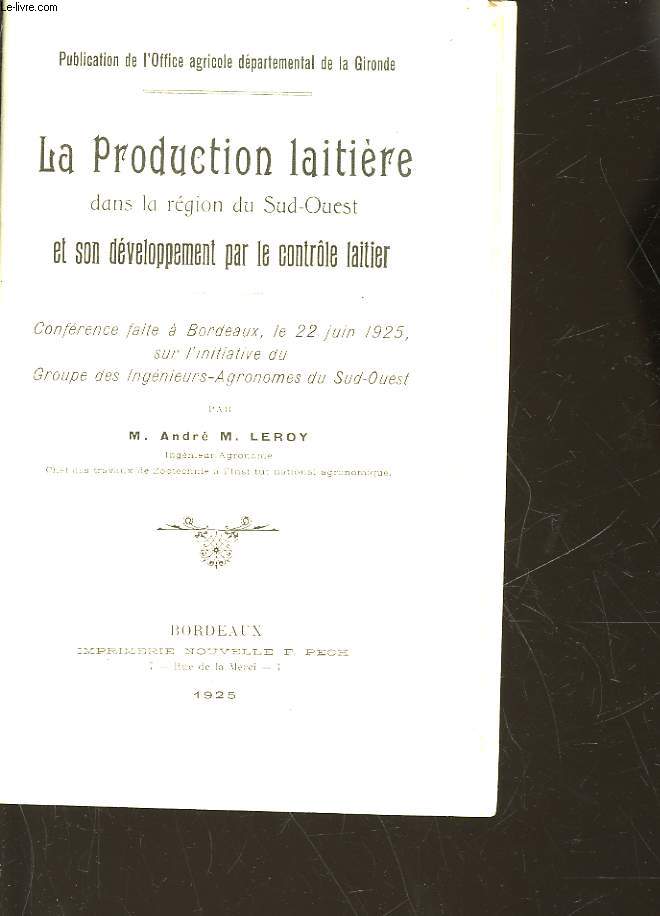 LA PRODUCTION LAITIERE DANS LA REGION DU SUD-OUEST ET SON DEVELOPPEMENT PAR LE CONTROLE LAITIER