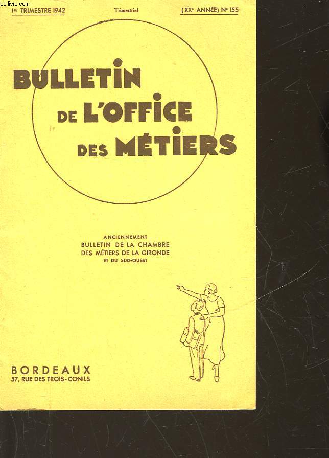 BULLETIN DE L'OFFICE DES METIERS - 1 TRIMESTRE 1942 - 20 ANNEE - N155