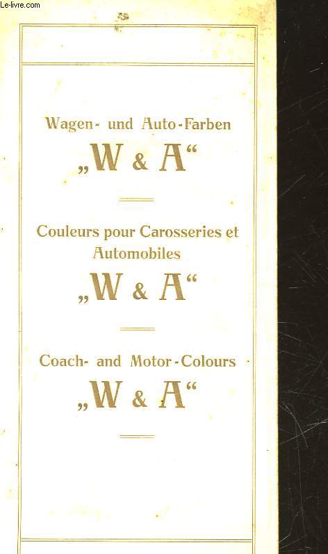 COULEURS POUR CAROSSERIES ET AUTOMOBILES - W & A